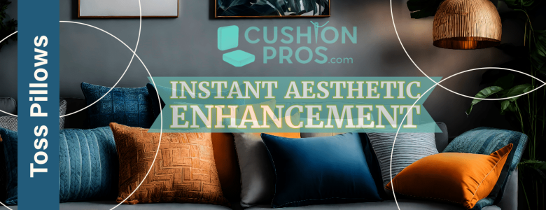 Aesthetic Enhancements: How Toss Pillows and Custom Cushions Complement Your Decor and Mood